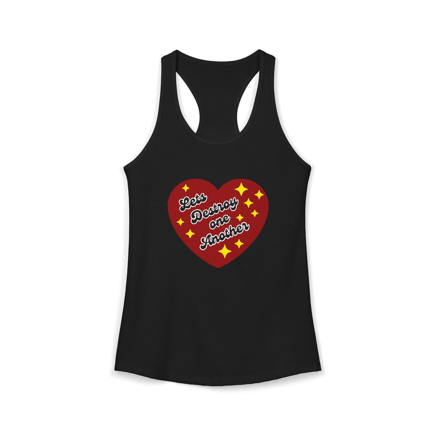 Let's Destroy One Another : Women's Racerback Tank Top