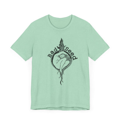 "Bad Seed" Unisex T-Shirt