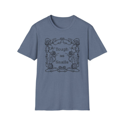 Tough as Snails : Unisex Softstyle T-Shirt