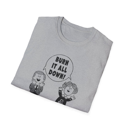 "Burn it All Down" Unisex Softstyle T-shirt
