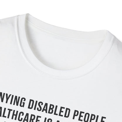 Genocide Awareness, Disability Rights & Healthcare Equality Unisex Softstyle T-Shirt