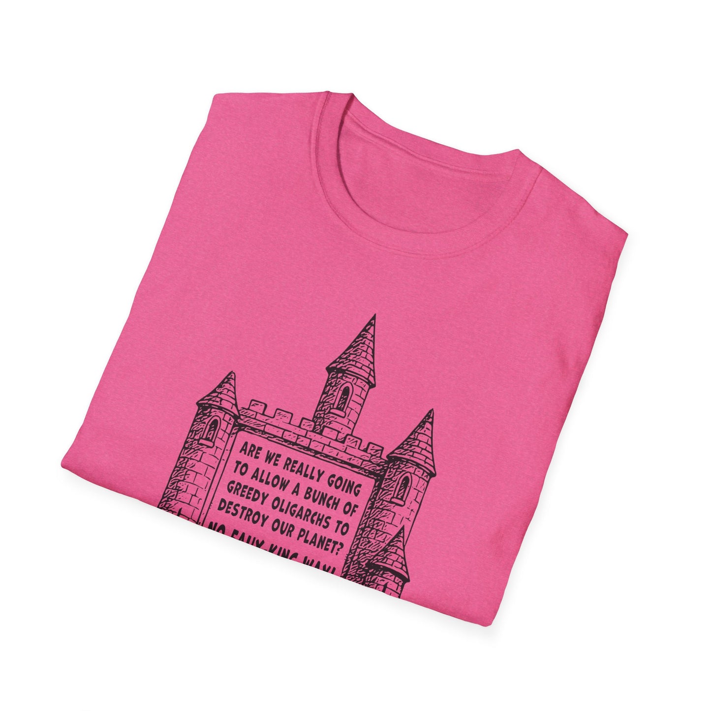 No Faux-king Way : Unisex Softstyle T-shirt