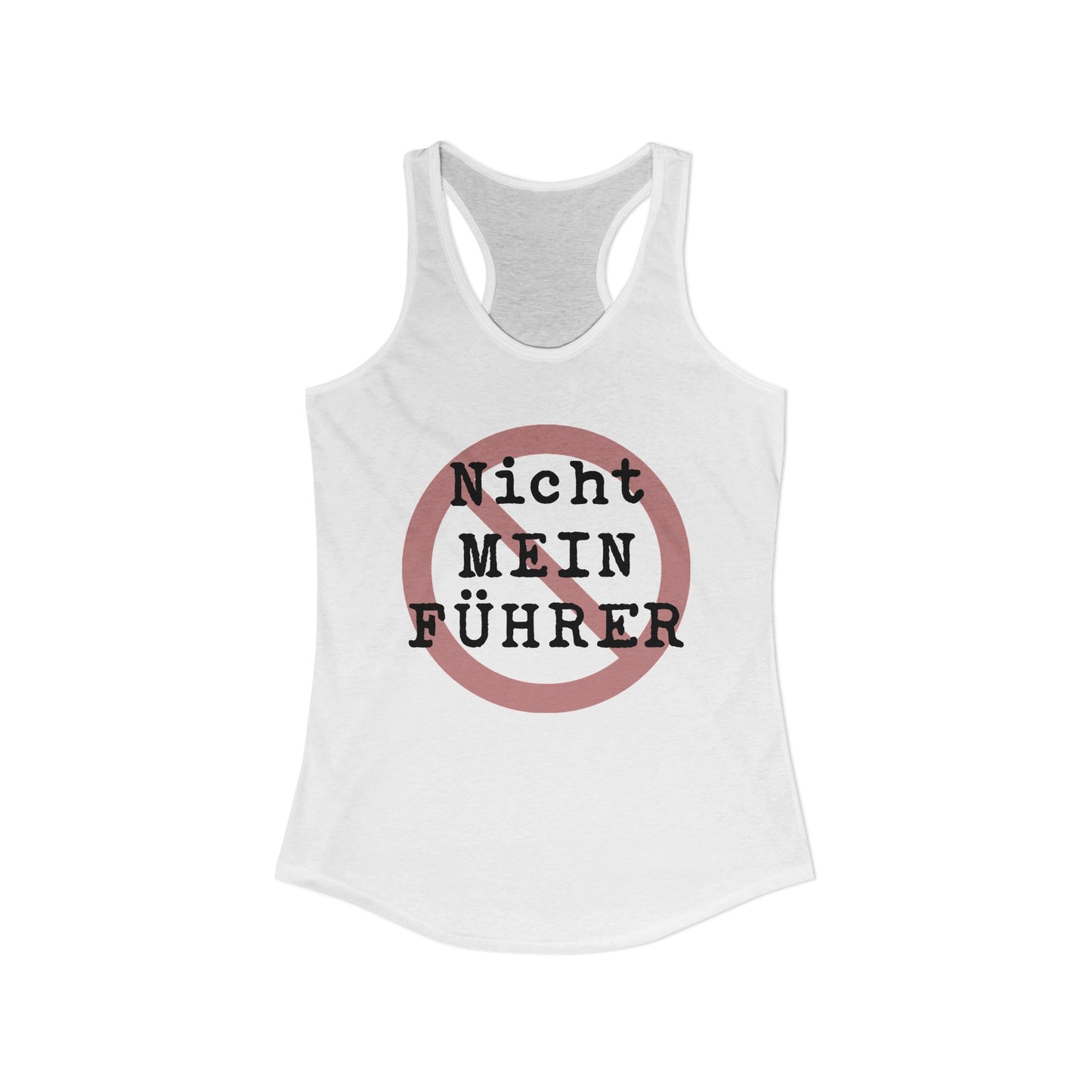 Nicht Mein Fuhrer / Cancel the King : Women's Racerback Tank Top