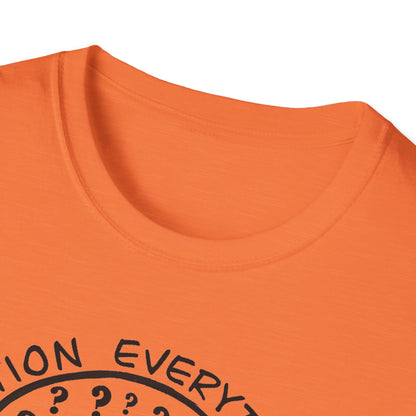 Question Everything : Unisex Softstyle T-Shirt