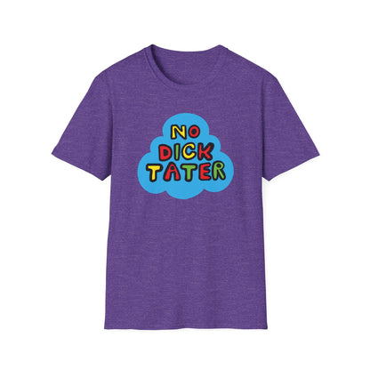 "No Dick Tater" Unisex Softstyle Tee