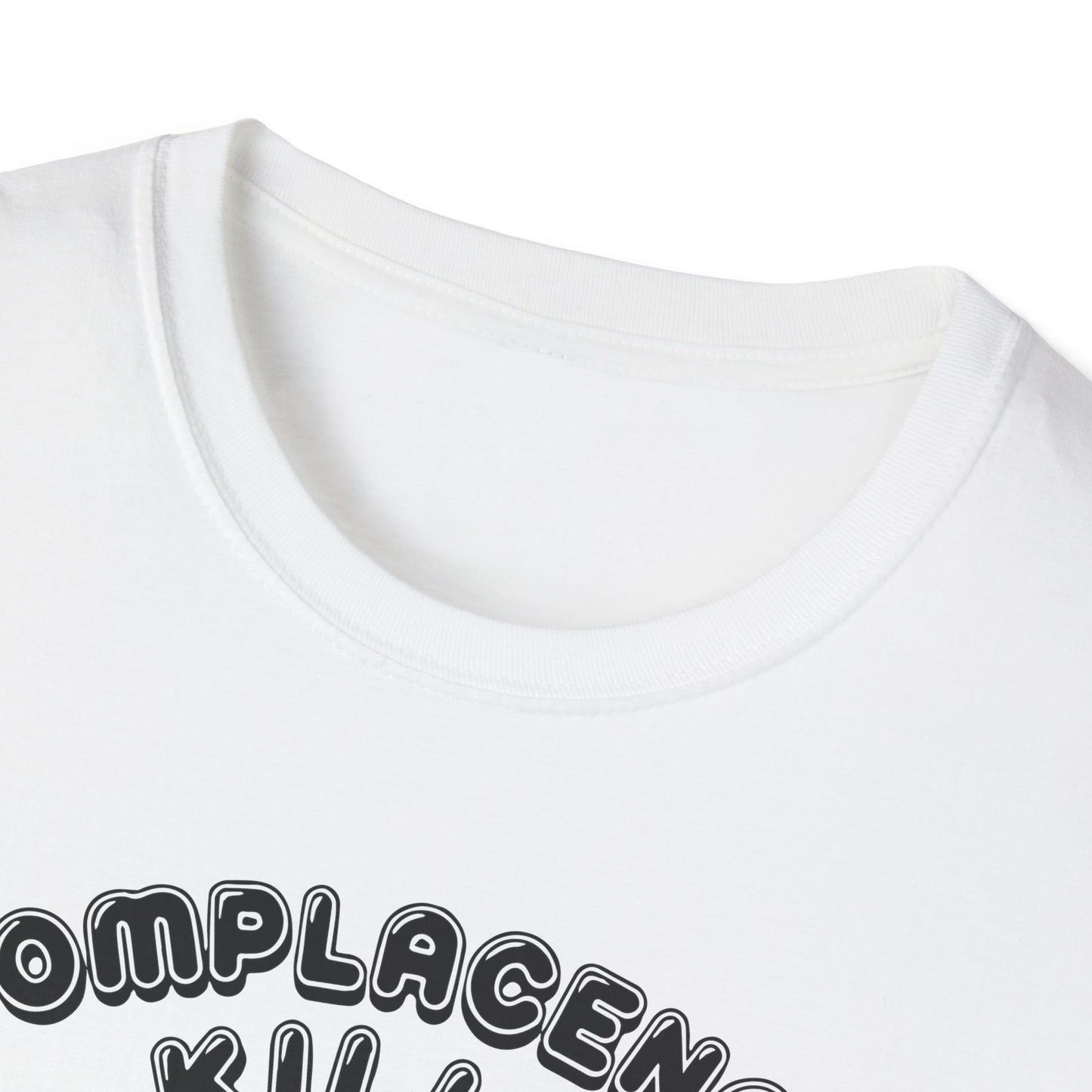 "Complacency Kills" Unisex Softstyle T-shirt