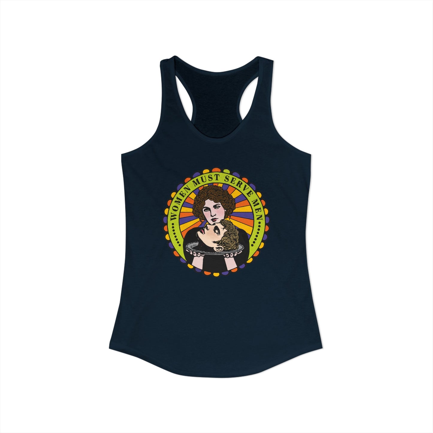 Women Must Serve Men : Women's Racerback Tank Top