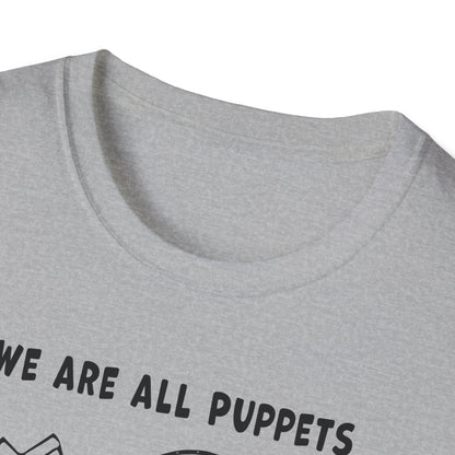 "We are all Puppets" Unisex Softstyle T-shirt