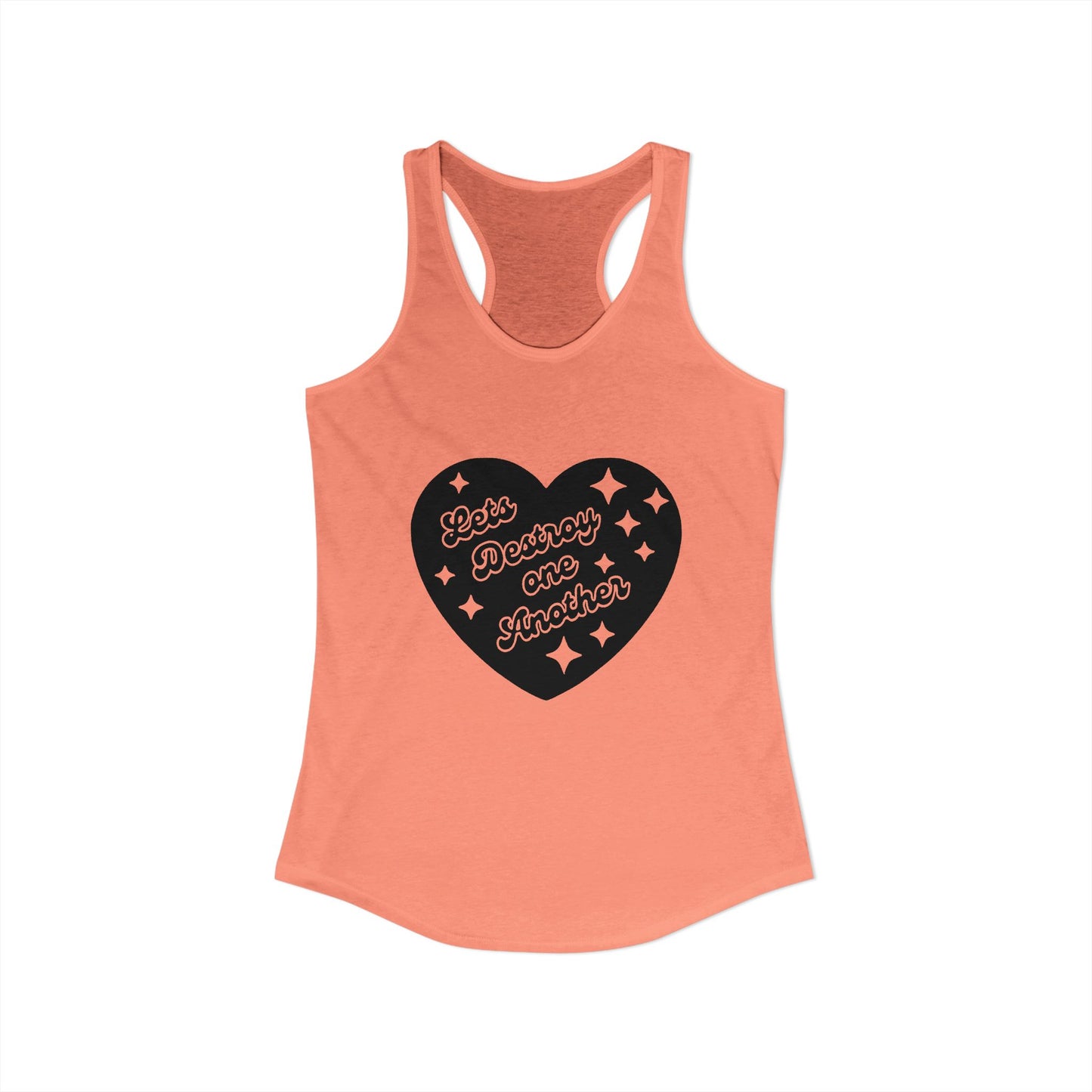 Let's Destroy One Another : Women's Racerback Tank Top