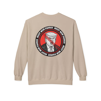 Nicht Mein Fuhrer - Anti-Fascist Protest Apparel : Unisex Double-Sided Sweatshirt