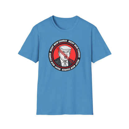 Nicht Mein Fuhrer Unisex Softstyle Tshirt