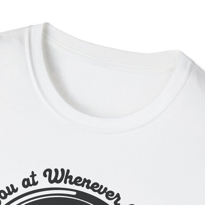 Whenever O' Clock / Always Late : Unisex Softstyle T-shirt