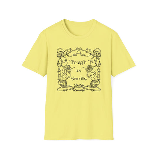 Tough as Snails : Unisex Softstyle T-Shirt