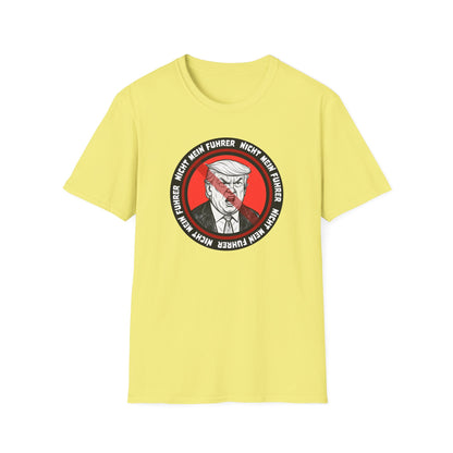 Nicht Mein Fuhrer Unisex Softstyle Tshirt