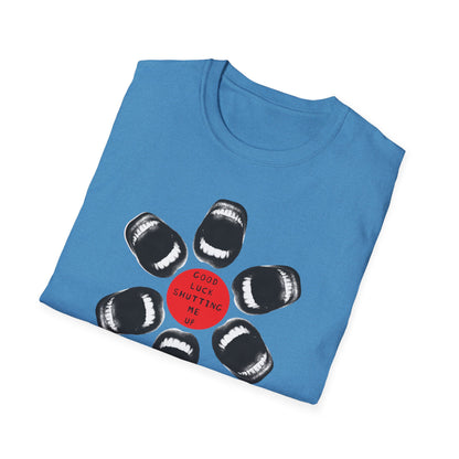 Protester Good Luck Shutting Me Up Unisex Softstyle T-shirt