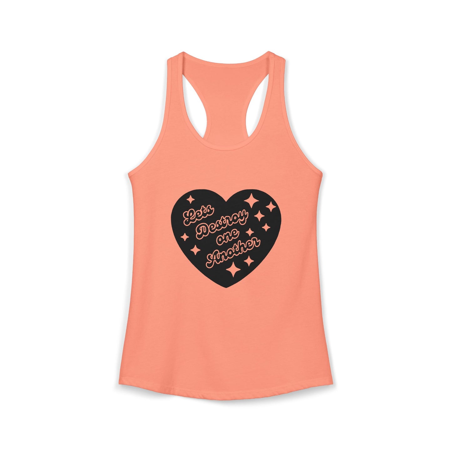 Let's Destroy One Another : Women's Racerback Tank Top