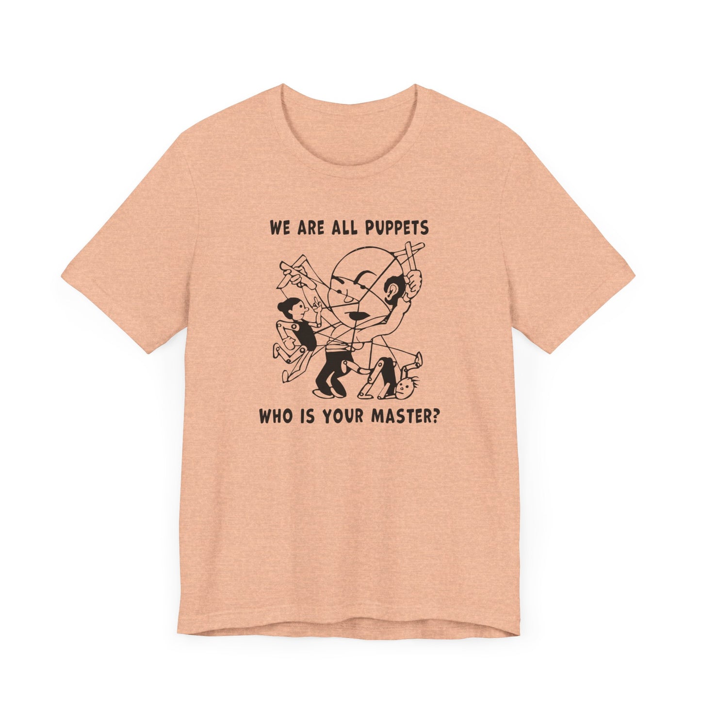 "We are all Puppets" T-shirt