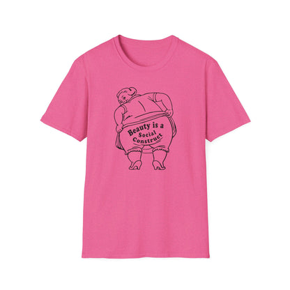 Beauty is a Social Construct / Body Positivity : Unisex Softstyle T-Shirt