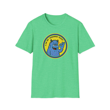 I Am An Acquired Taste : Unisex Softstyle T-Shirt