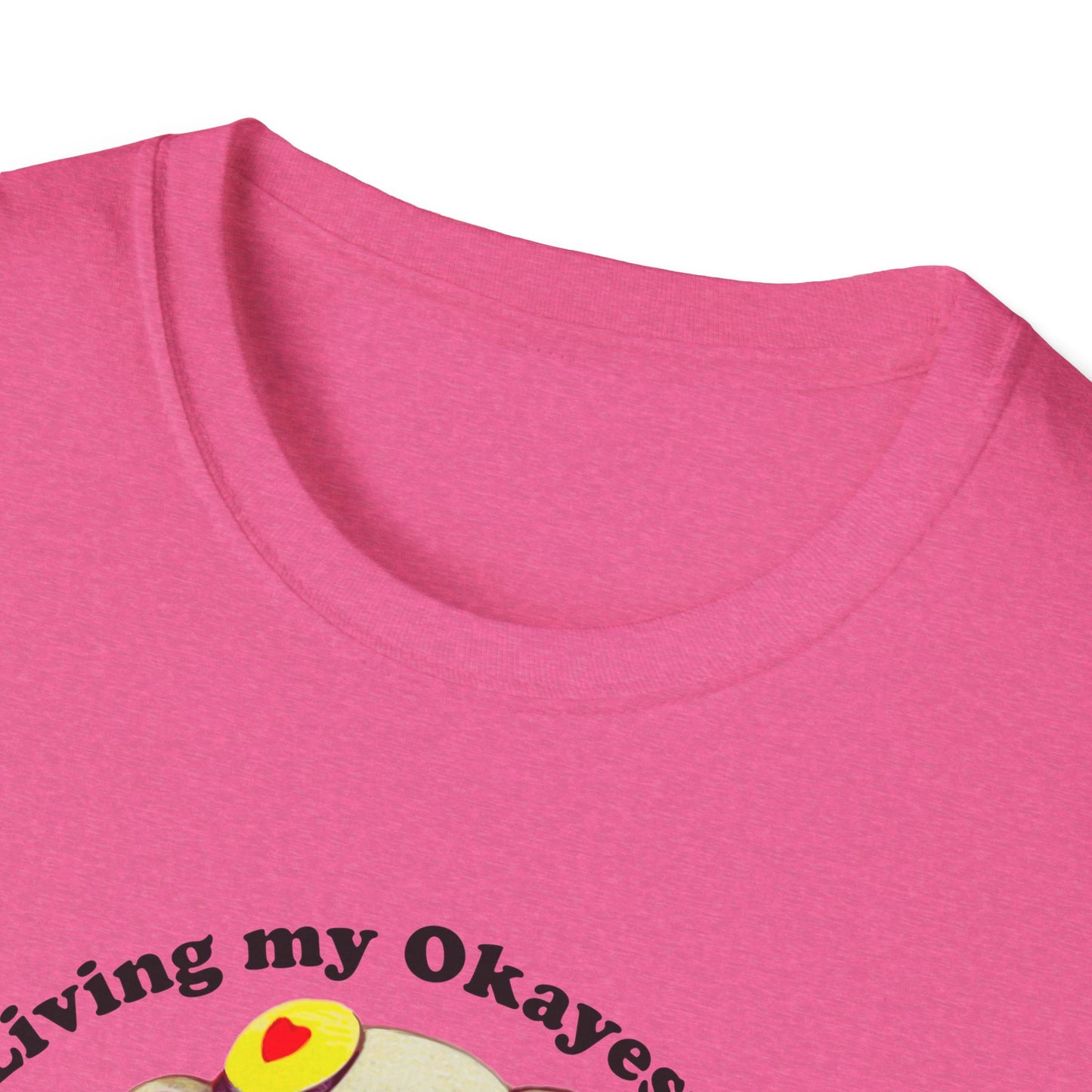 "Living My Okayest Life" Unisex Softstyle T-Shirt