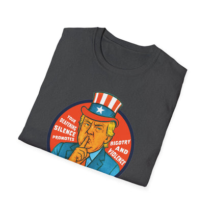 Silence Promotes Violence : Unisex Softstyle T-shirt