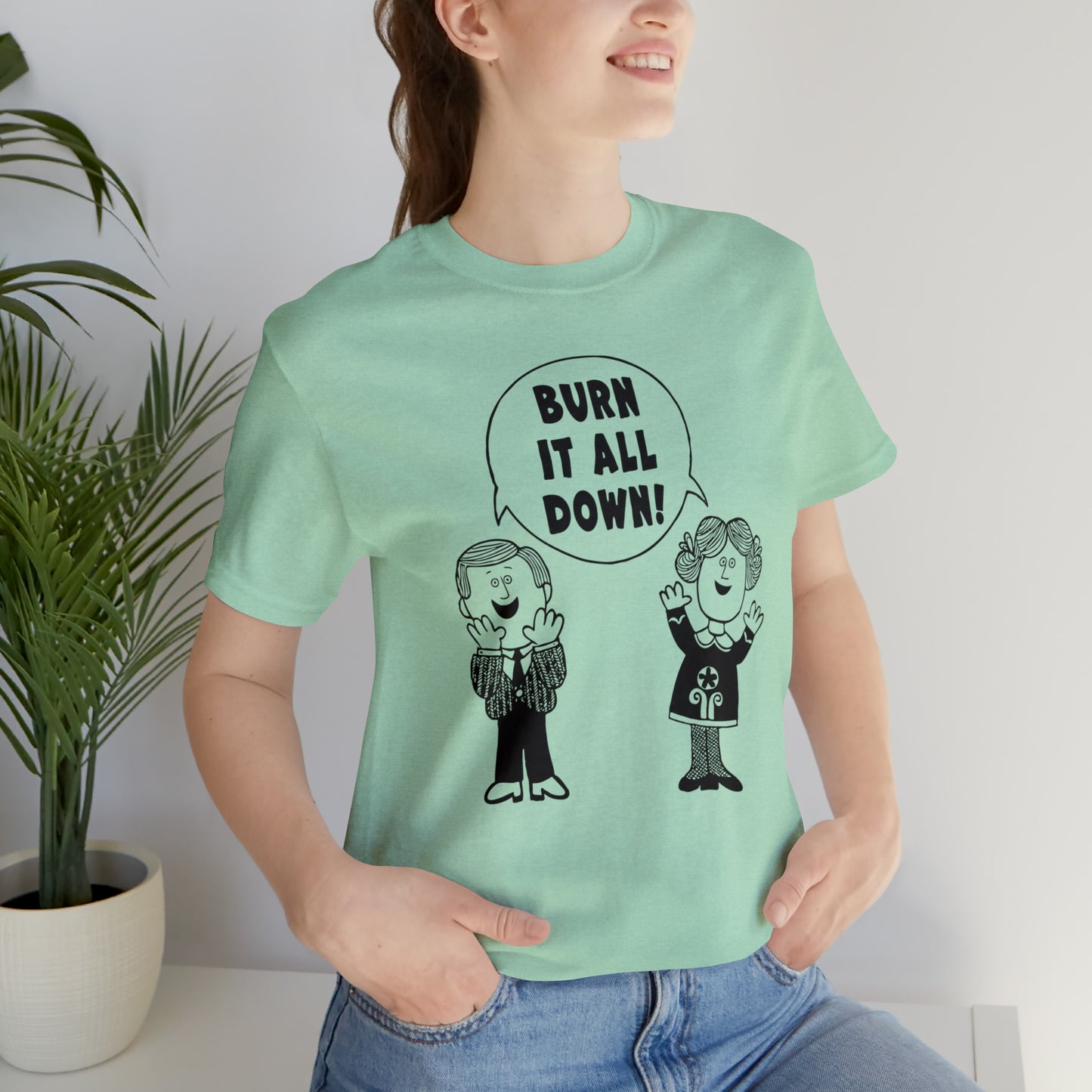 Burn it All Down Tee