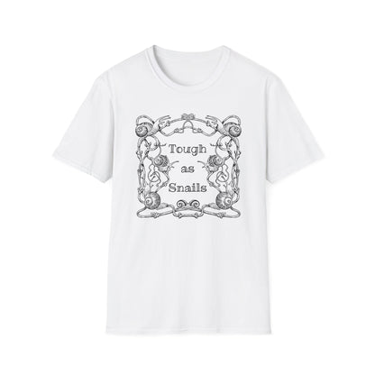 Tough as Snails : Unisex Softstyle T-Shirt