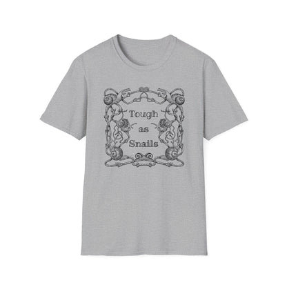 Tough as Snails : Unisex Softstyle T-Shirt