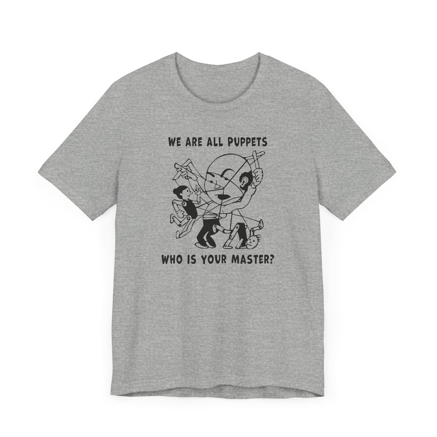 "We are all Puppets" T-shirt