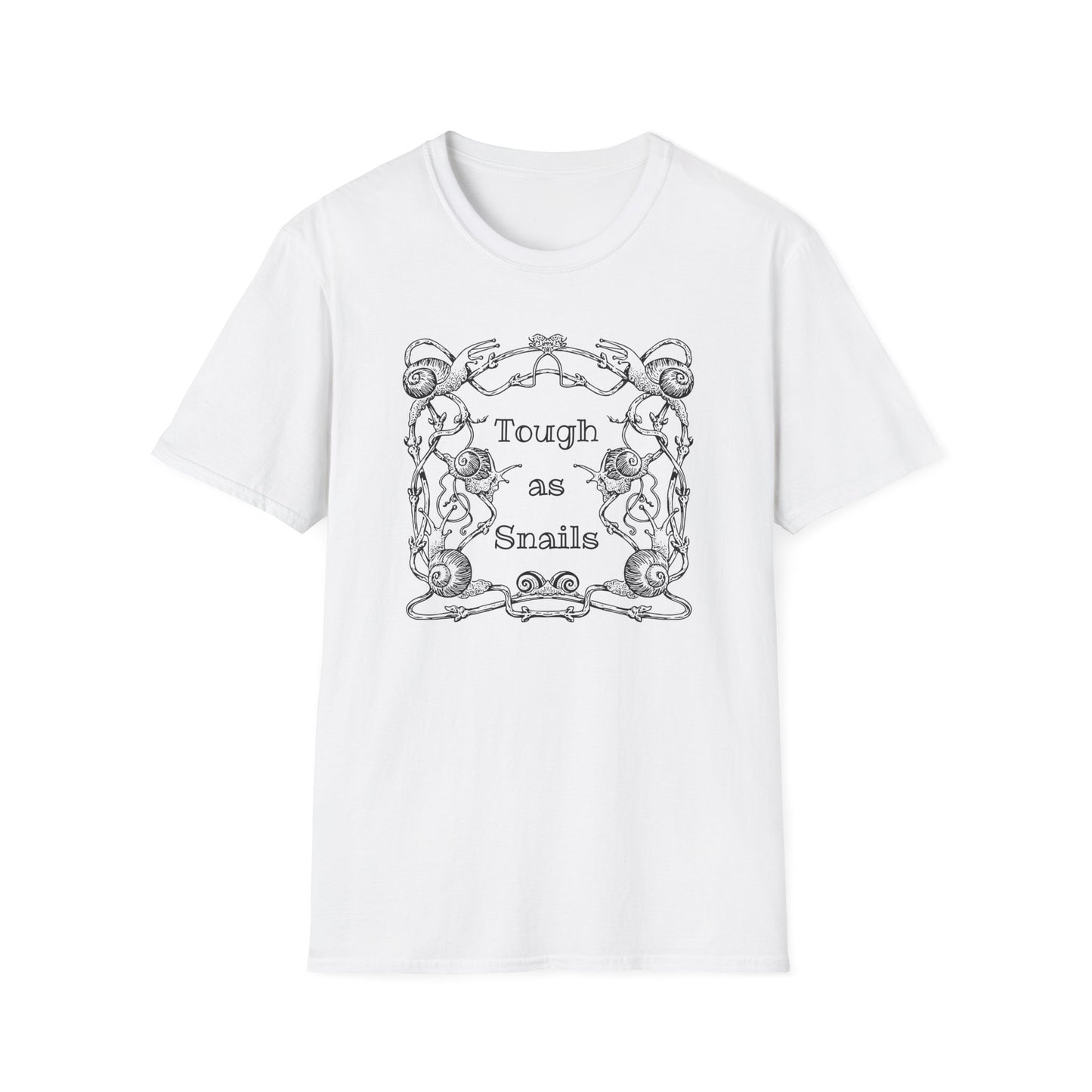 Tough as Snails : Unisex Softstyle T-Shirt