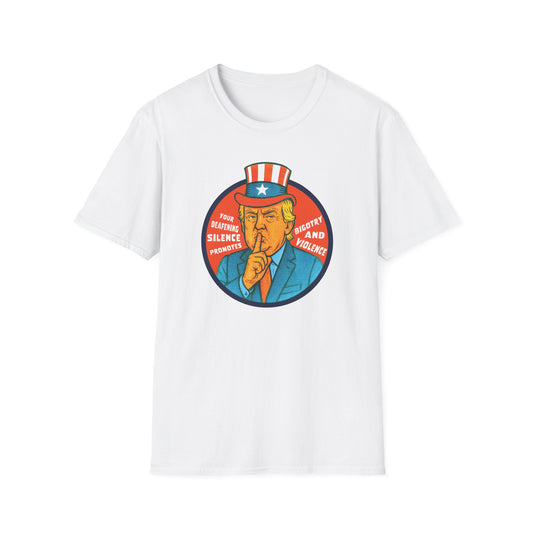 Silence Promotes Violence : Unisex Softstyle T-shirt
