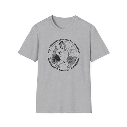 "The Emporer's New Clothes" Unisex Softstyle T-shirt