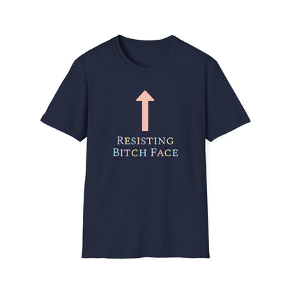 "Resisting Bitch Face" Unisex Softstyle T-shirt
