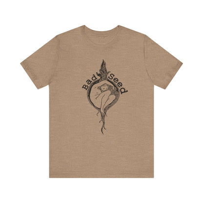 "Bad Seed" Unisex T-Shirt