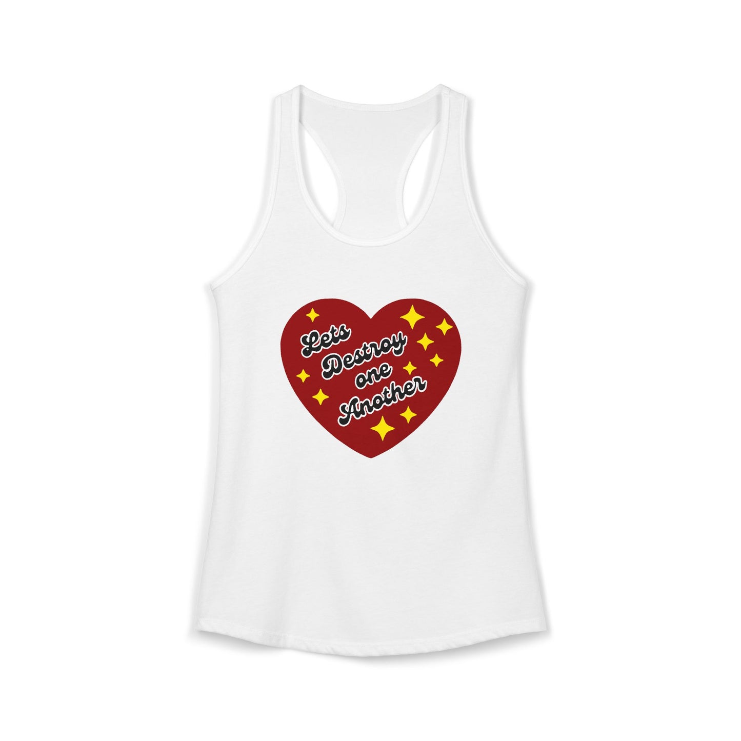Let's Destroy One Another : Women's Racerback Tank Top