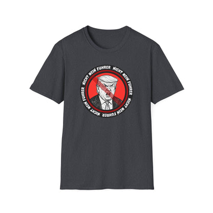 Nicht Mein Fuhrer Unisex Softstyle Tshirt