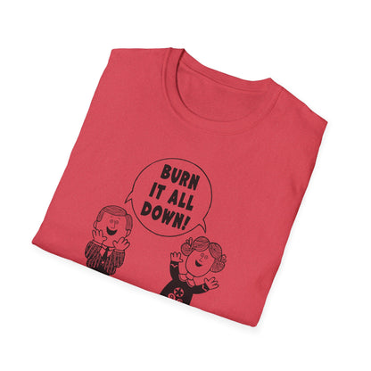 "Burn it All Down" Unisex Softstyle T-shirt