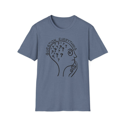 Question Everything : Unisex Softstyle T-Shirt