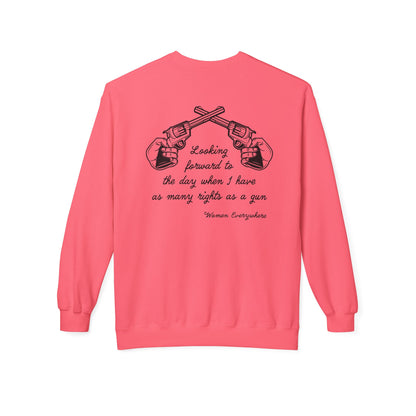 As Many Rights as a Gun / Women's Rights : Unisex Double Sided Sweatshirt