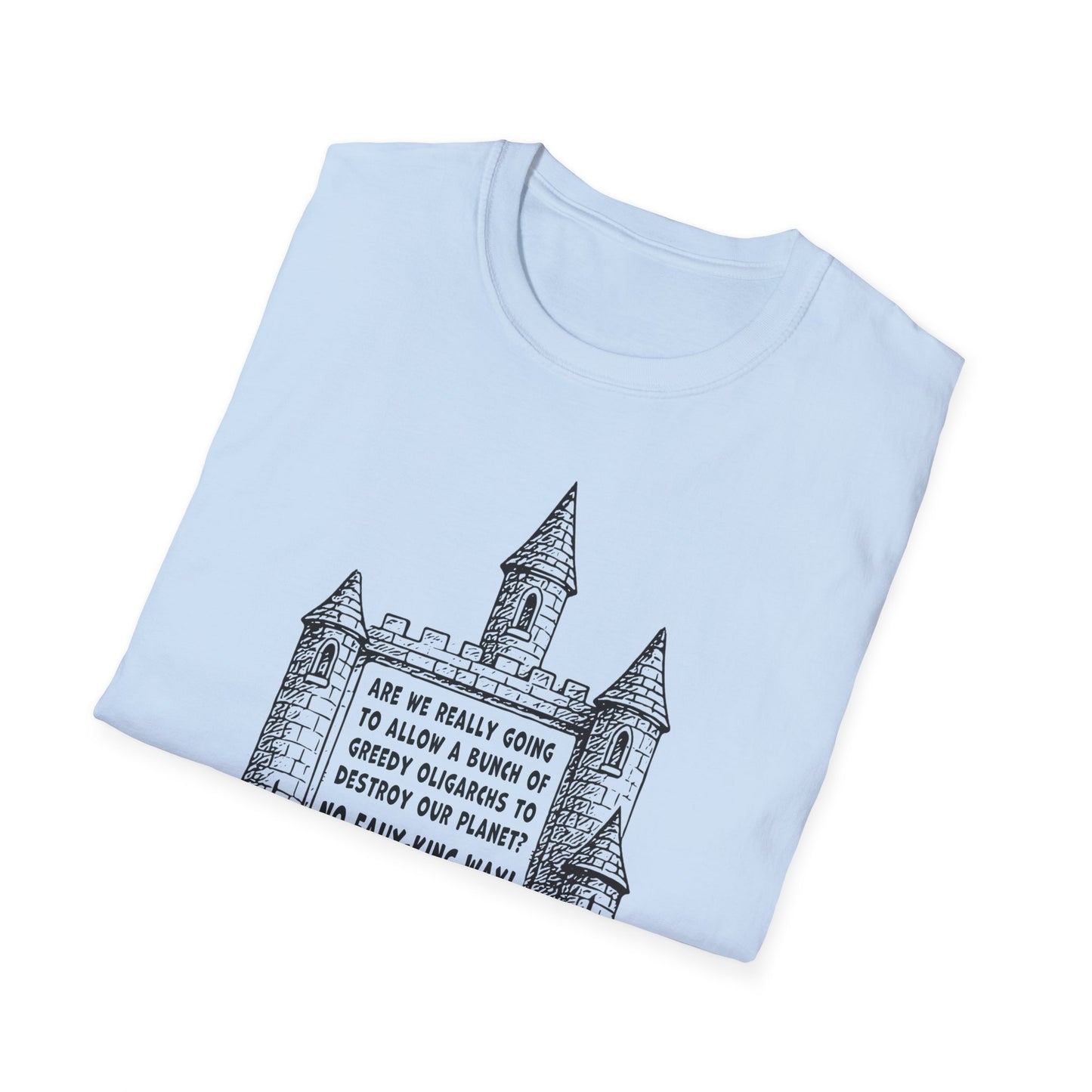 No Faux-king Way : Unisex Softstyle T-shirt