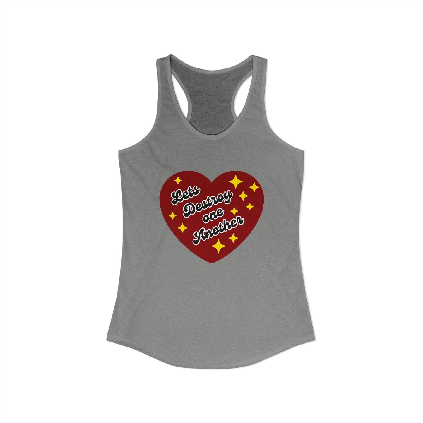 Let's Destroy One Another : Women's Racerback Tank Top