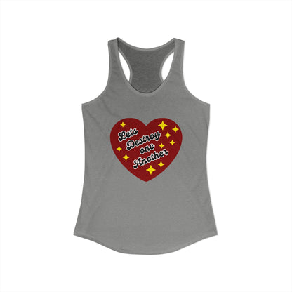 Let's Destroy One Another : Women's Racerback Tank Top