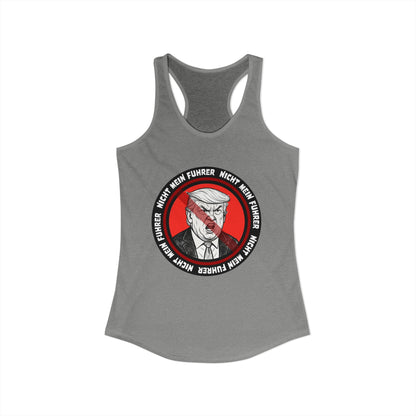 Nicht Mein Fuhrer : Women's Racerback Tank Top