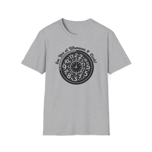 "Whenever O'Clock" Unisex Softstyle T-shirt